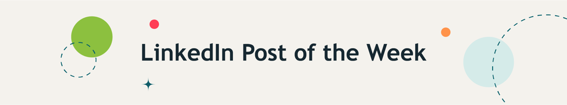 LinkedIn post of the week